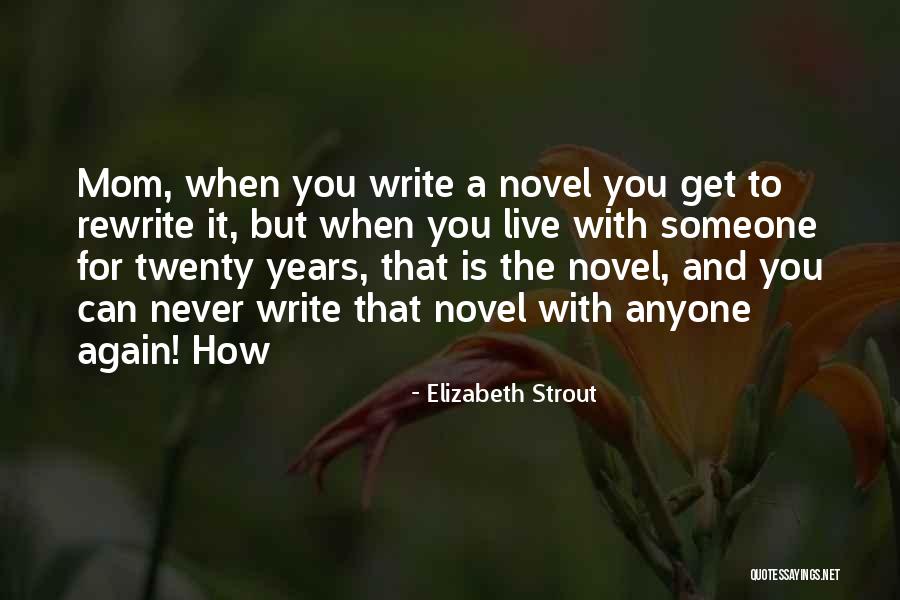 Becoming 18 Years Old Quotes By Elizabeth Strout Becoming 18 Years Old Quotes By Elizabeth Strout