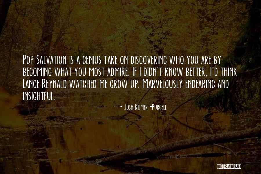 Becoming A Better You Quotes By Josh Kilmer-Purcell Becoming A Better You Quotes By Josh Kilmer-Purcell