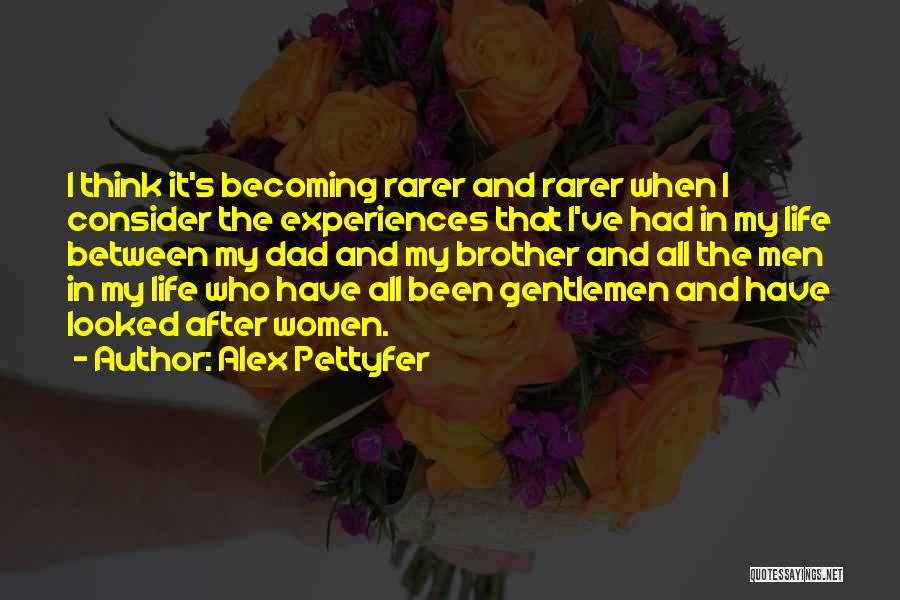 Becoming A Dad Quotes By Alex Pettyfer