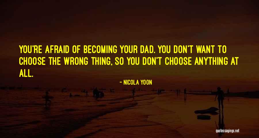 Becoming A Dad Quotes By Nicola Yoon Becoming A Dad Quotes By Nicola Yoon