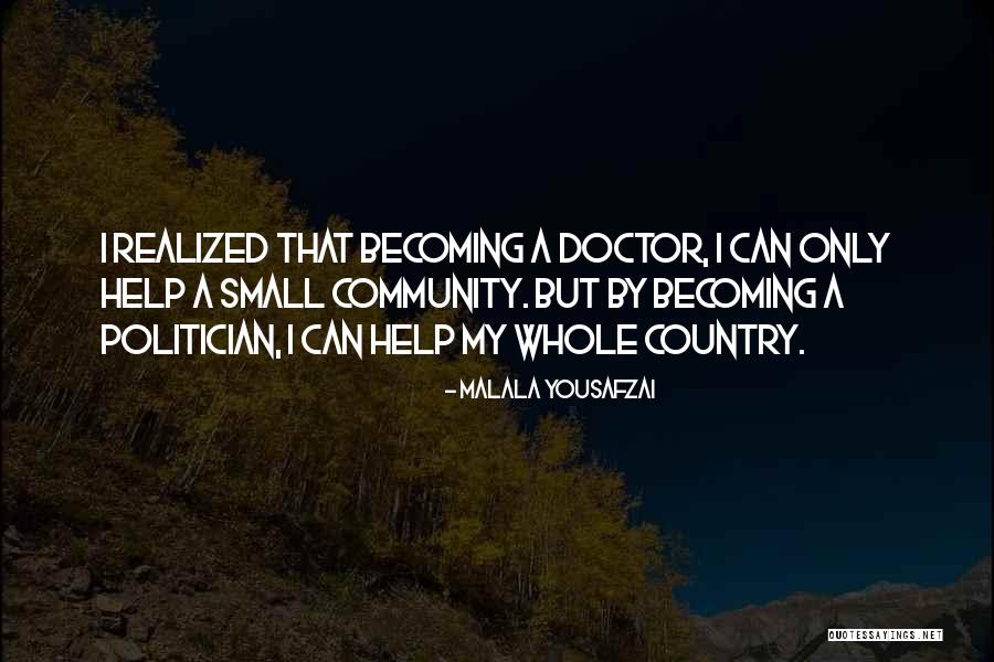 Becoming A Doctor Quotes By Malala Yousafzai