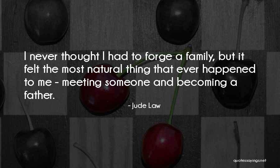 Becoming A Family Quotes By Jude Law Becoming A Family Quotes By Jude Law