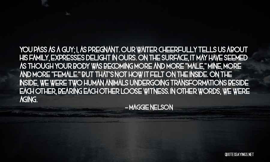 Becoming A Family Quotes By Maggie Nelson Becoming A Family Quotes By Maggie Nelson