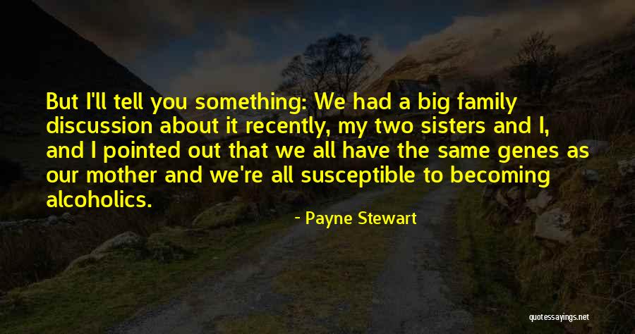 Becoming A Family Quotes By Payne Stewart Becoming A Family Quotes By Payne Stewart
