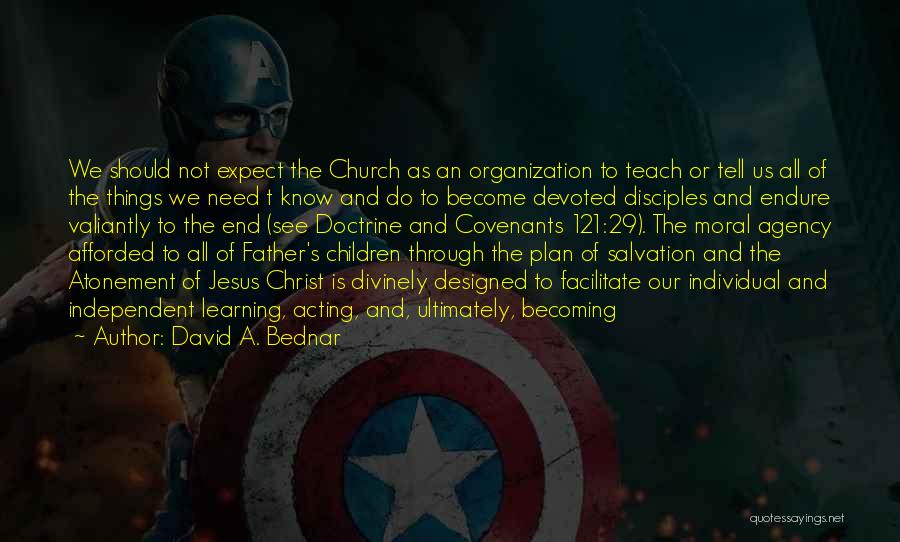 Becoming A Father Quotes By David A. Bednar