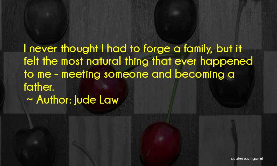 Becoming A Father Quotes By Jude Law