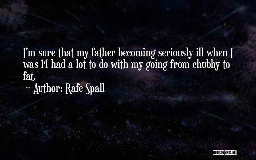Becoming A Father Quotes By Rafe Spall