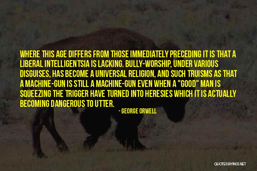 Becoming A Good Man Quotes By George Orwell Becoming A Good Man Quotes By George Orwell