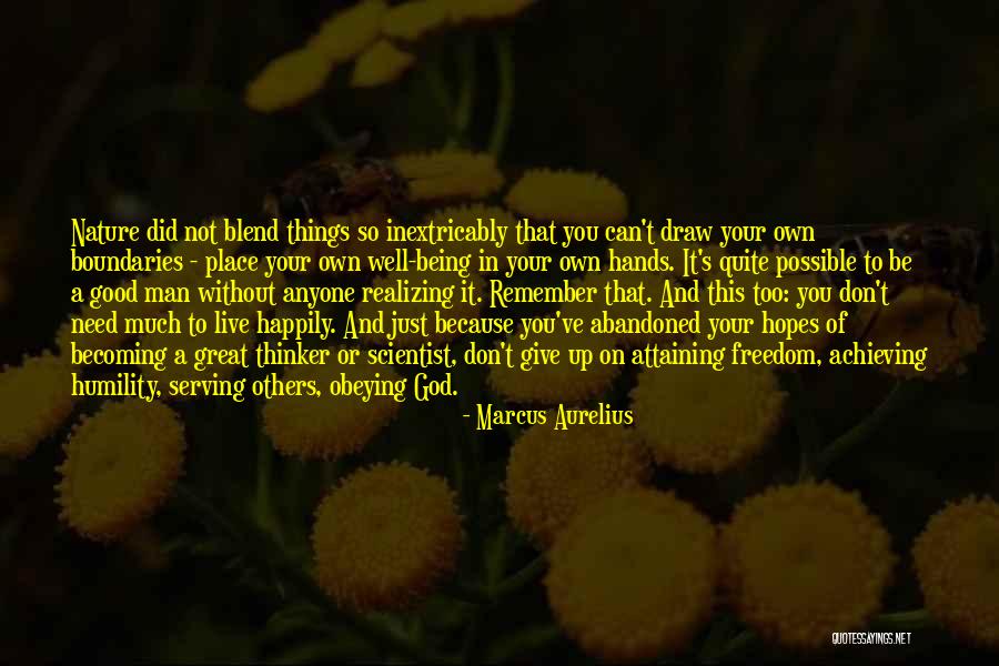 Becoming A Good Man Quotes By Marcus Aurelius Becoming A Good Man Quotes By Marcus Aurelius