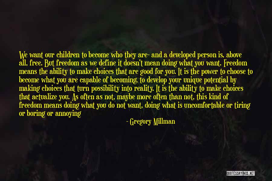 Becoming A Good Person Quotes By Gregory Millman