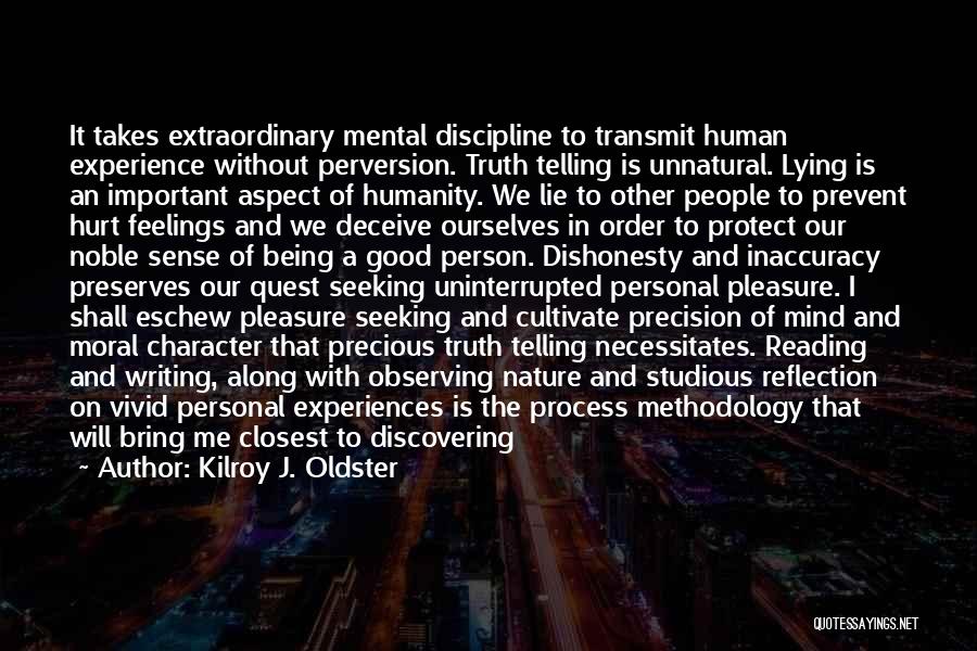 Becoming A Good Person Quotes By Kilroy J. Oldster