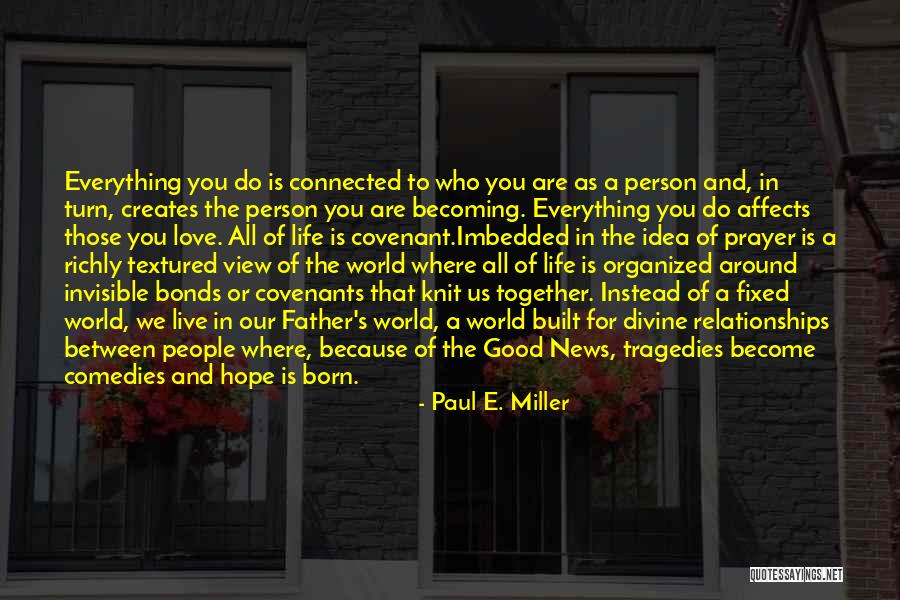 Becoming A Good Person Quotes By Paul E. Miller