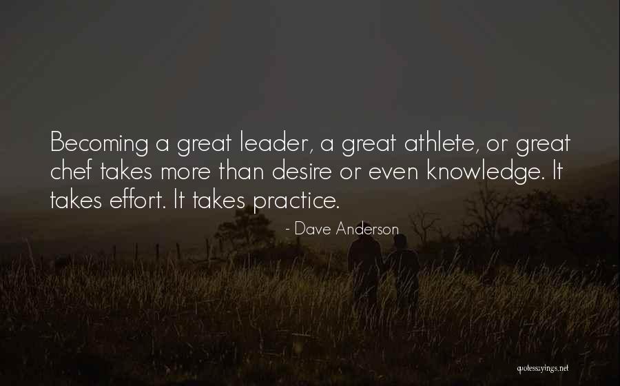 Becoming A Great Leader Quotes By Dave Anderson Becoming A Great Leader Quotes By Dave Anderson