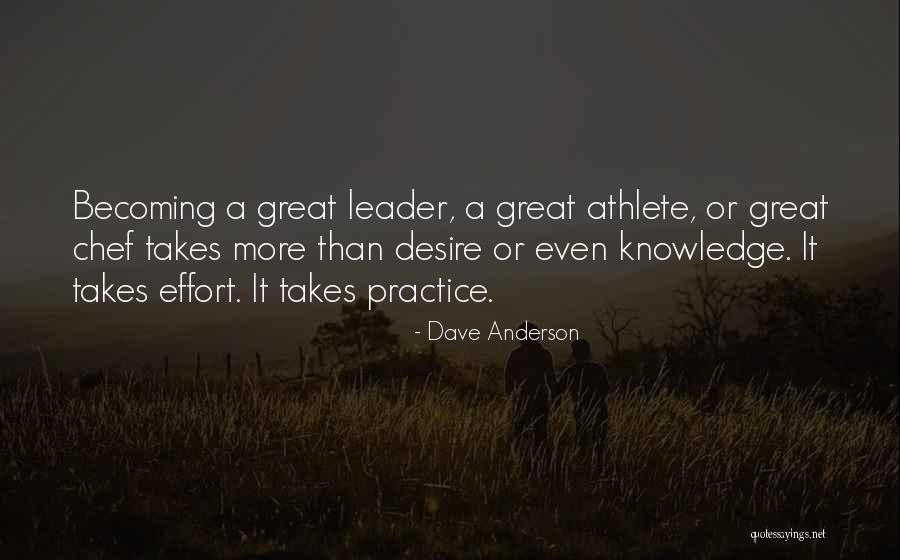 Becoming A Great Leader Quotes By Dave Anderson