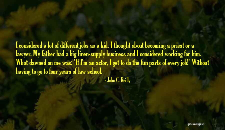 Becoming A Lawyer Quotes By John C. Reilly Becoming A Lawyer Quotes By John C. Reilly