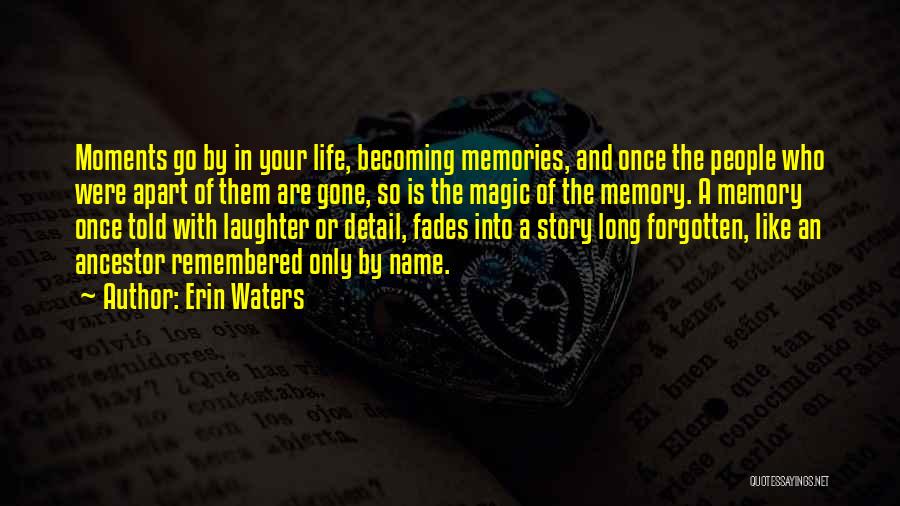 Becoming A Memory Quotes By Erin Waters
