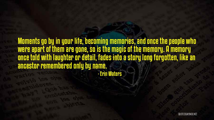 Becoming A Memory Quotes By Erin Waters