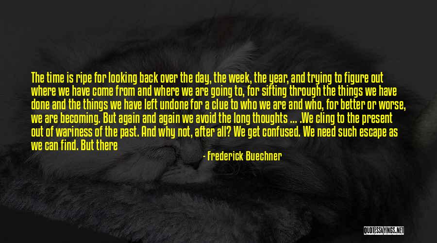 Becoming A Memory Quotes By Frederick Buechner