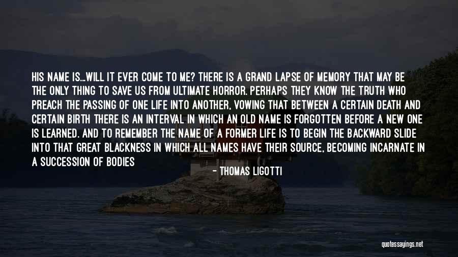 Becoming A Memory Quotes By Thomas Ligotti