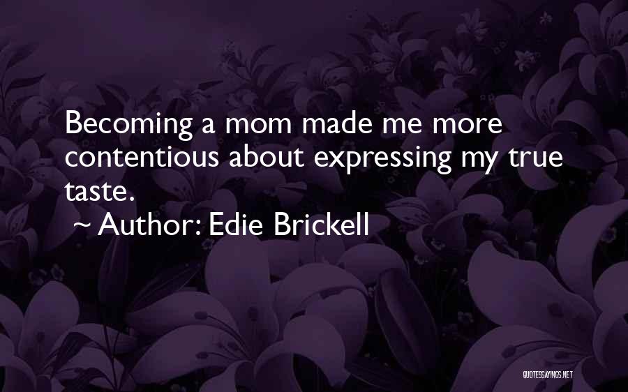 Becoming A Mom Quotes By Edie Brickell