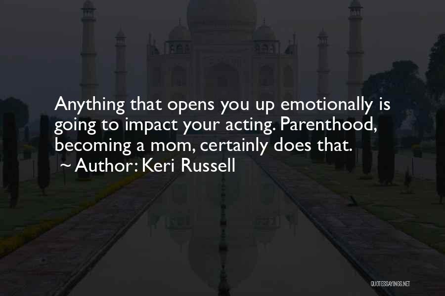 Becoming A Mom Quotes By Keri Russell