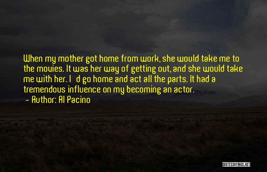 Becoming A Mother Quotes By Al Pacino