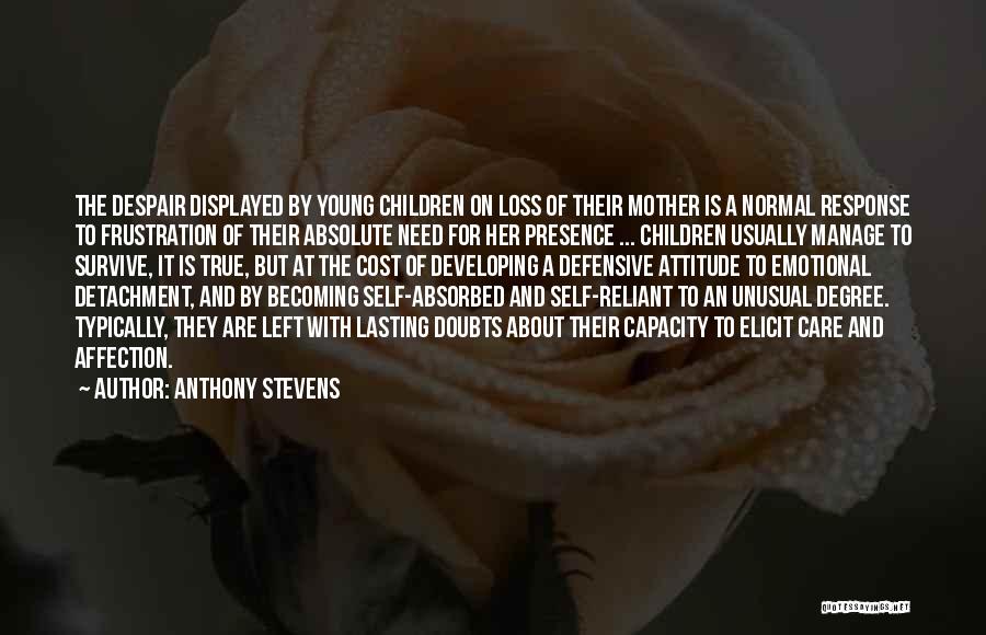 Becoming A Mother Quotes By Anthony Stevens