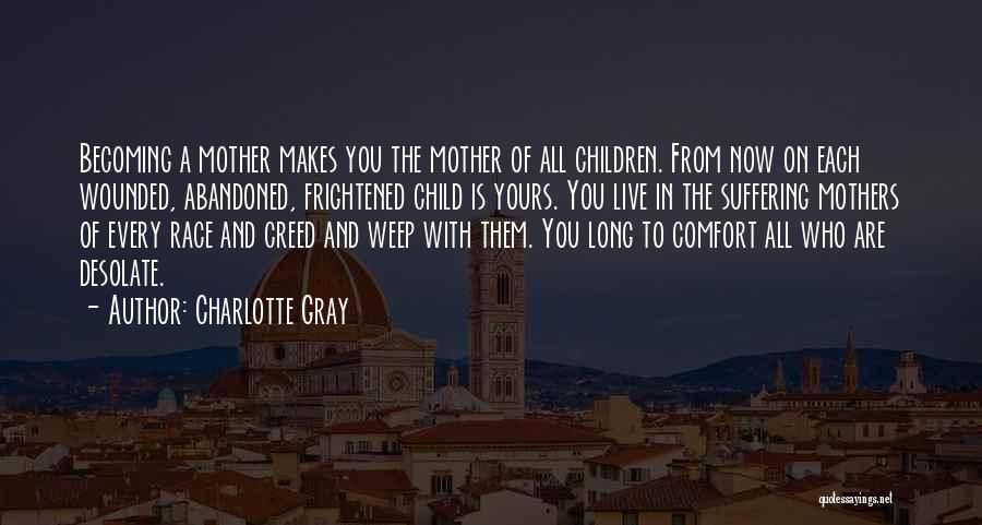 Becoming A Mother Quotes By Charlotte Gray