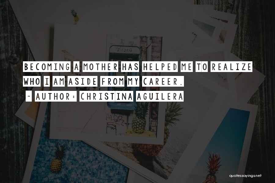 Becoming A Mother Quotes By Christina Aguilera