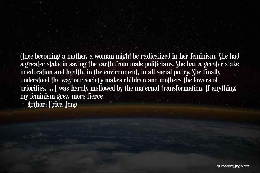 Becoming A Mother Quotes By Erica Jong