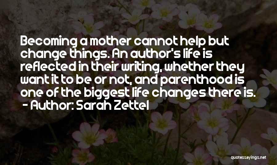Becoming A Mother Quotes By Sarah Zettel