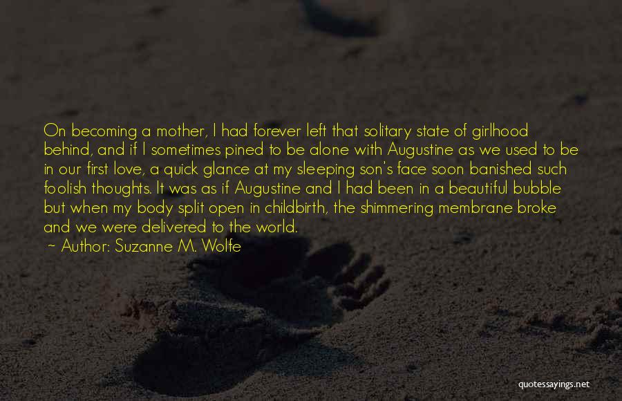 Becoming A Mother Quotes By Suzanne M. Wolfe