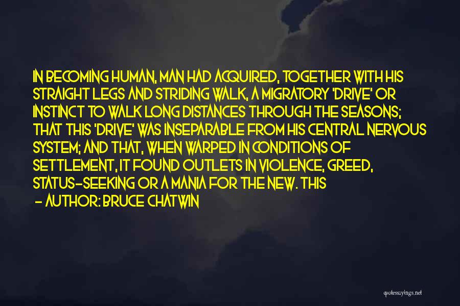 Becoming A New Man Quotes By Bruce Chatwin