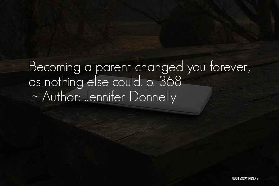 Becoming A Parent Quotes By Jennifer Donnelly