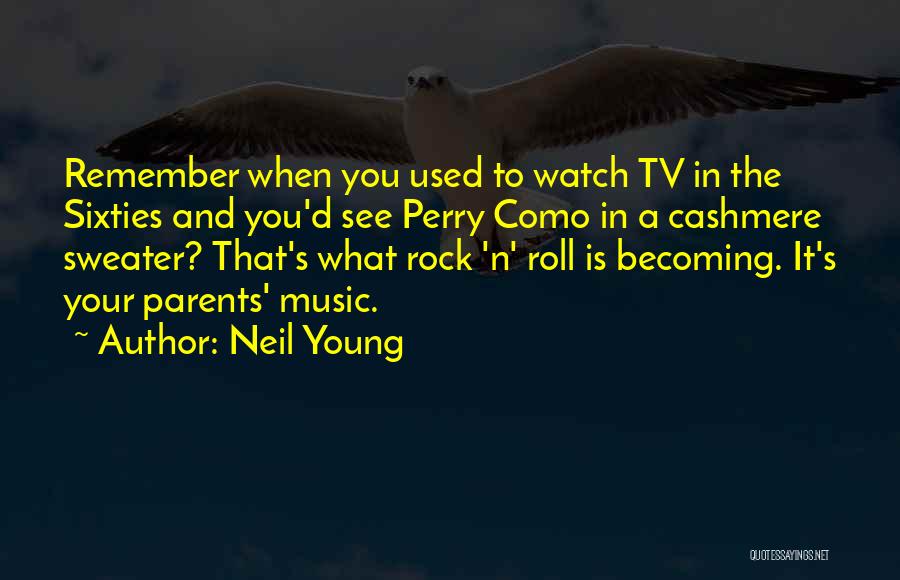 Becoming A Parent Quotes By Neil Young