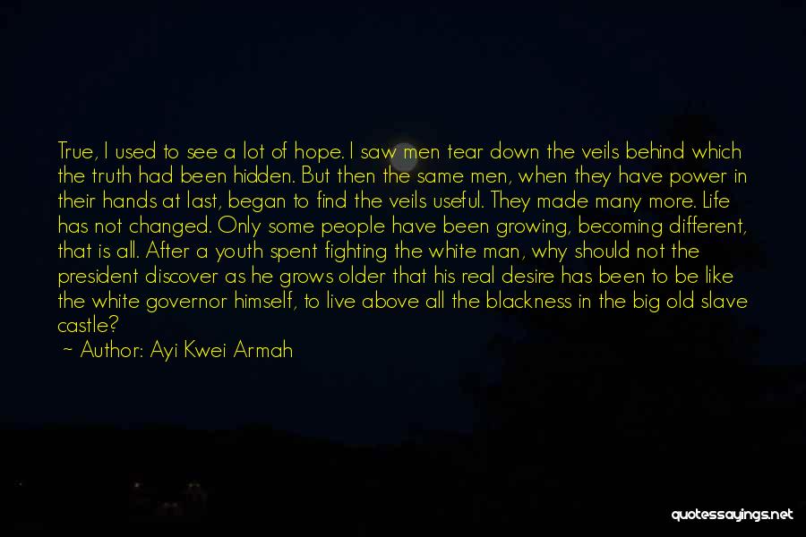 Becoming A Real Man Quotes By Ayi Kwei Armah