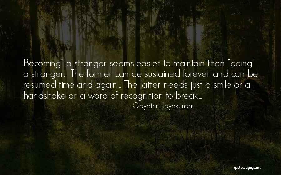 Becoming A Stranger Quotes By Gayathri Jayakumar Becoming A Stranger Quotes By Gayathri Jayakumar