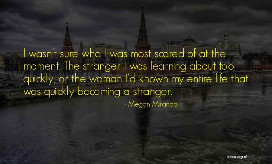 Becoming A Stranger Quotes By Megan Miranda Becoming A Stranger Quotes By Megan Miranda