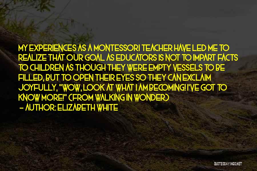 Becoming A Teacher Quotes By Elizabeth White