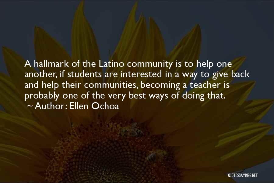 Becoming A Teacher Quotes By Ellen Ochoa