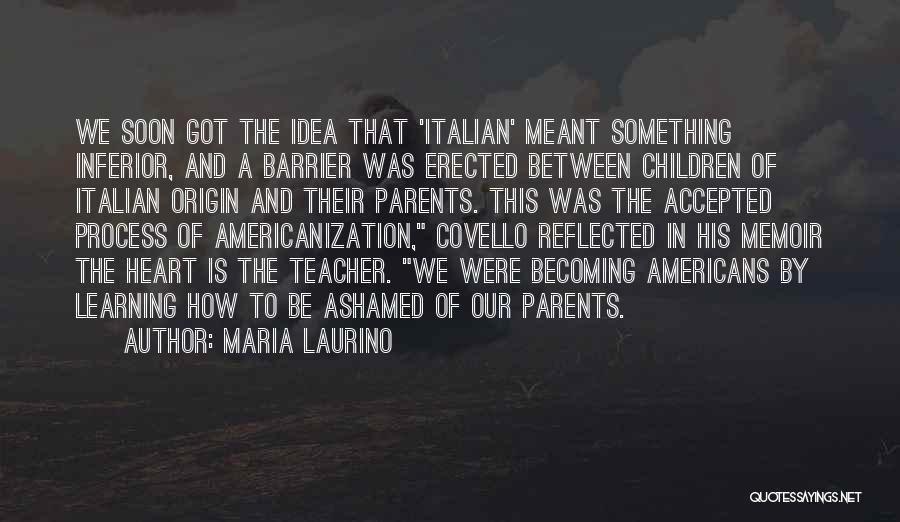 Becoming A Teacher Quotes By Maria Laurino