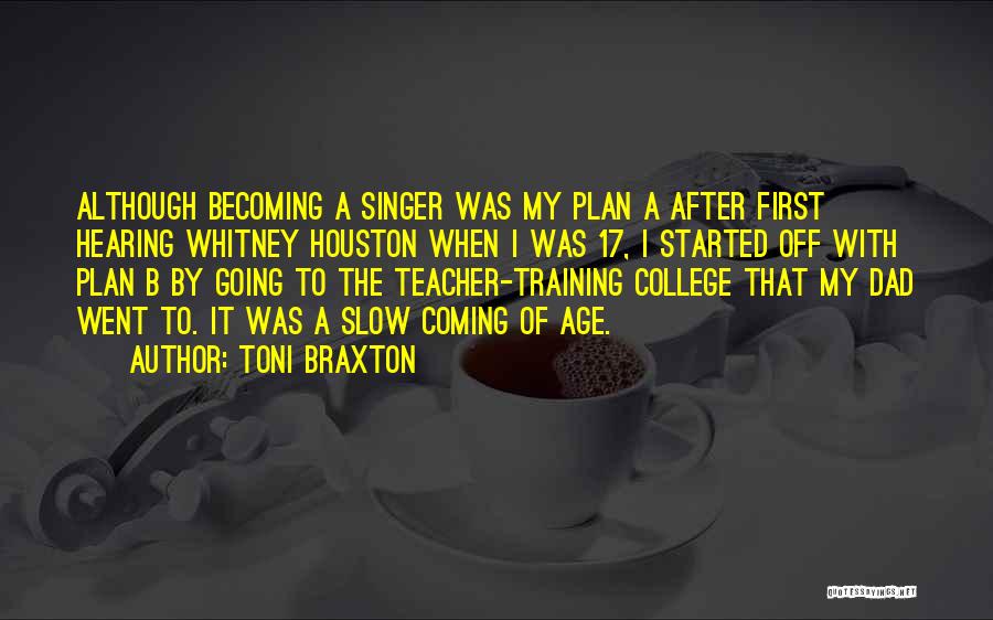 Becoming A Teacher Quotes By Toni Braxton