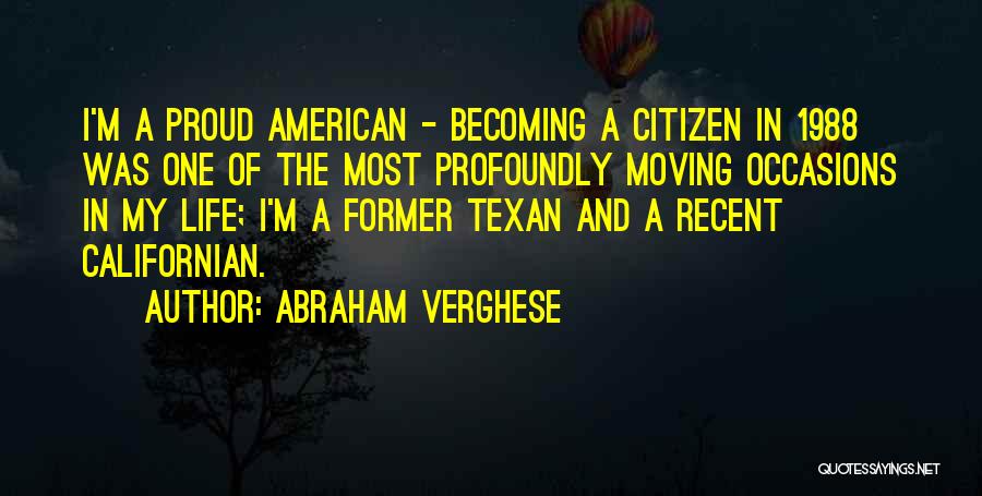 Becoming American Citizen Quotes By Abraham Verghese