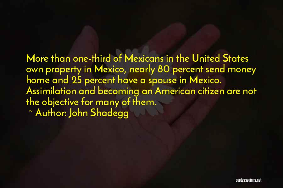 Becoming American Citizen Quotes By John Shadegg