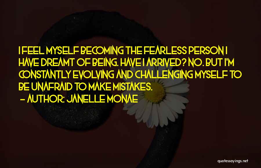 Becoming Fearless Quotes By Janelle Monae