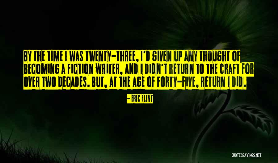 Becoming Forty Quotes By Eric Flint Becoming Forty Quotes By Eric Flint
