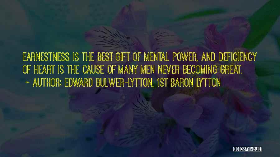 Becoming Great Quotes By Edward Bulwer-Lytton, 1st Baron Lytton