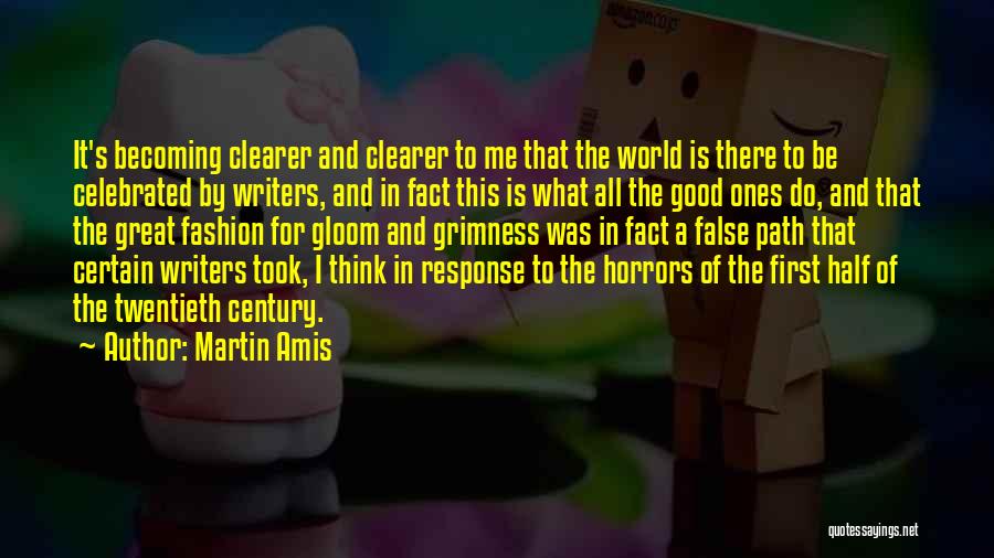 Becoming Great Quotes By Martin Amis