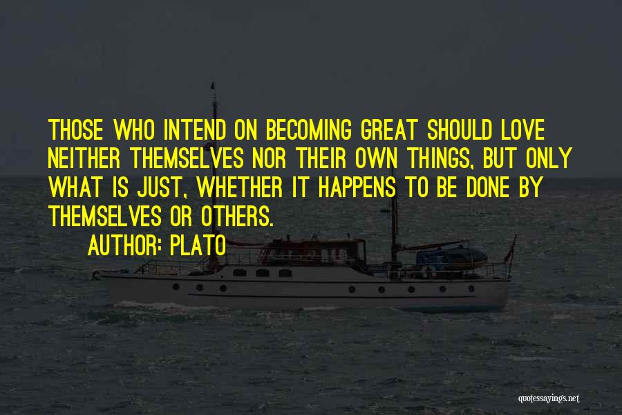 Becoming Great Quotes By Plato
