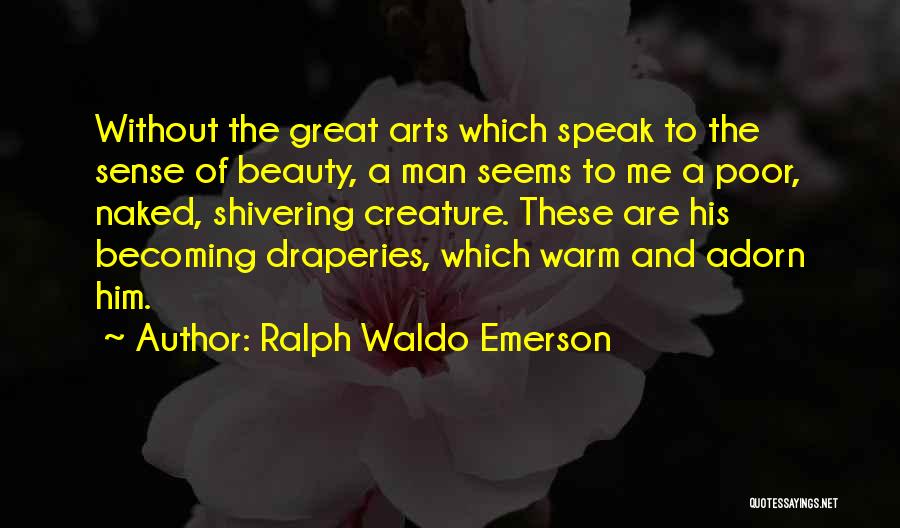 Becoming Great Quotes By Ralph Waldo Emerson